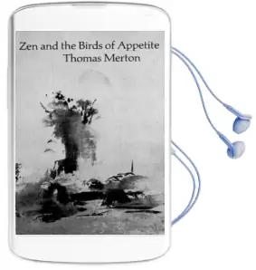 Zen and the Birds of Appetite Audiobook download free by Thomas Merton