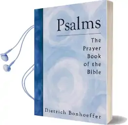 Psalms: The Prayer Book of the Bible Audiobook download free by Dietrich Bonhoeffer