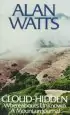 Audiobook Cloud-Hidden, Whereabouts Unknown: A Mountain Journal author Alan Watts