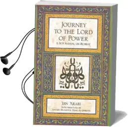 Journey to the Lord of Power: Sufi Manual on Retreat Audiobook download free by Ibn Arabi