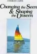 Audiobook Changing the Seen and Shaping the Unseen author Charles Capps