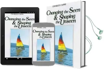 Changing the Seen and Shaping the Unseen Audiobook download free by Charles Capps