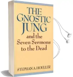 The Gnostic Jung and the Seven Sermons to the Dead Audiobook download free by Stephan A. Hoeller