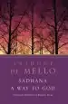 Audiobook Sadhana: A way to god - Christian Exercises in Eastern Form author Anthony De Mello