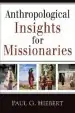 Audiobook Anthropological Insights for Missionaries author Paul G. Hiebert