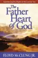 Audiobook The Father Heart of god: Experiencing the Depths of his Love for you author Floyd Mcclung