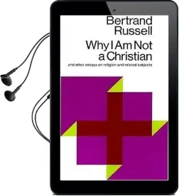 Why i am not a Christian, and Other Essays on Religion and Related Subjects Audiobook download free by Bertrand Russell