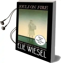 Souls on Fire: Portraits and Legends of Hasidic Masters Audiobook download free by Elie Wiesel