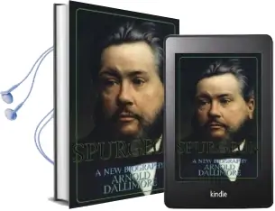 Spurgeon: A new Biography Audiobook download free by Arnold Dallimore