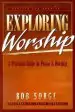 Audiobook Exploring Worship author Bob Sorge