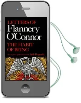 The Habit of Being: Letters of Flannery O'Connor Audiobook download free by Flannery O'Connor