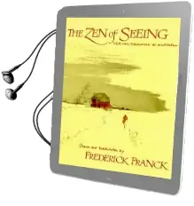 The zen of Seeing: Seeing Drawing as Meditation Audiobook download free by Frederick Franck