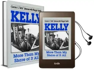Kelly: More Than my Share of it all Audiobook download free by Clarence L.'Kelly' Johnson