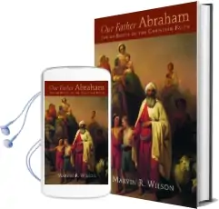 Our Father Abraham: Jewish Roots of the Christian Faith Audiobook download free by Marvin R. Wilson