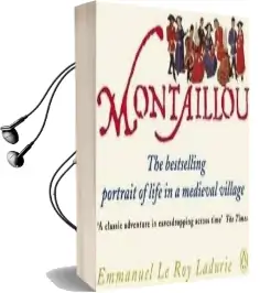 Montaillou: Cathars and Catholics in a French Village 1294-1324 Audiobook download free by Emmanuel Le Roy Ladurie