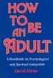 Audiobook How to be an Adult: A Handbook on Psychological and Spiritual Integration author David Richo