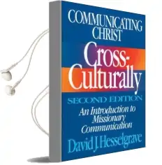 Communicating Christ Cross-Culturally, Second Edition: An Introduction to Missionary Communication Audiobook download free by David J. Hesselgrave