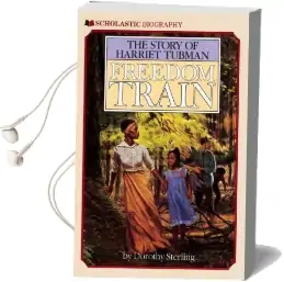 Freedom Train: The Story of Harriet Tubman Audiobook download free by Dorothy Sterling