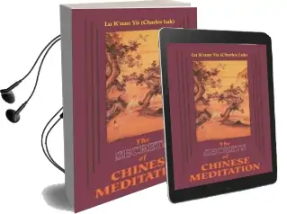 Secrets of Chinese Meditation: Self-Cultivation by Mind Control as Taught in the Ch'An, Mahayana and Taoist Schools in China Audiobook download free by K'Uan Lu Yu (Charles Luk)