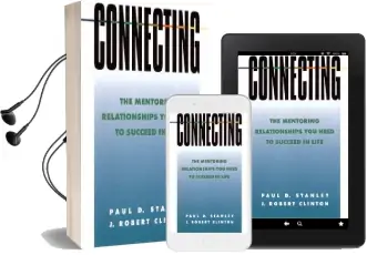 Connecting: The Mentoring Relationships you Need to Succeed in Life Audiobook download free by Paul D Stanley