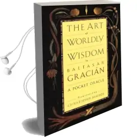 The art of Worldly Wisdom: A Pocket Oracle Audiobook download free by Balthasar Gracian