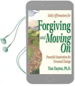 Daily Affirmations for Forgiving and Moving on: Powerful Inspiration for Personal Change Audiobook download free by Tian Dayton