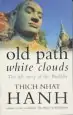 Audiobook Old Path White Clouds: The Life Story of the Buddha author Thich Nhat Hanh