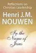 Audiobook In the Name of Jesus: Reflections on Christian Leadership author Henri J. M. Nouwen