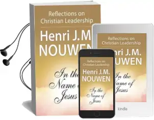 In the Name of Jesus: Reflections on Christian Leadership Audiobook download free by Henri J. M. Nouwen