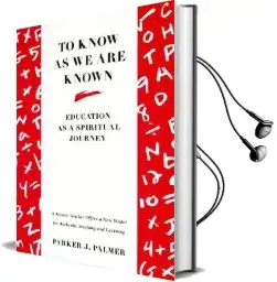 To Know as we are Known Audiobook download free by Parker J. Palmer