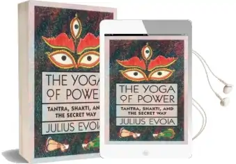 The Yoga of Power: Tantra, Shakti, and the Secret way Audiobook download free by Julius Evola