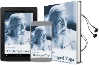 The Integral Yoga: Sri Aurobindo'S Teaching & Method of Practice Audiobook download free by Sri Aurobindo