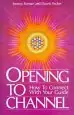 Audiobook Opening to Channel: How to Connect With Your Guide author Sanaya Roman