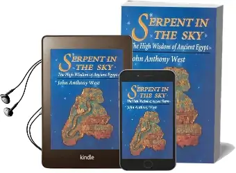 Serpent in the sky: The High Wisdom of Ancient Egypt Audiobook download free by John Anthony West