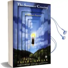 Sorcerer'S Crossing: A Woman'S Journey Audiobook download free by Taisha Abelar