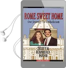 Rome Sweet Home: Our Journey to Catholicism Audiobook download free by Scott W. Hahn