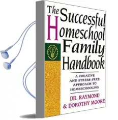 The Successful Homeschool Family Handbook Audiobook download free by Dorothy Moore