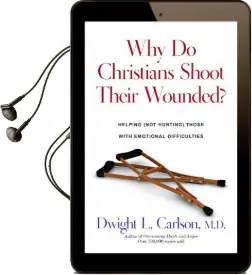 Why do Christians Shoot Their Wounded? Audiobook download free by Dwight Carlson