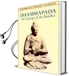Dhammapada: The Sayings of the Buddha Audiobook download free by Thomas Byrom