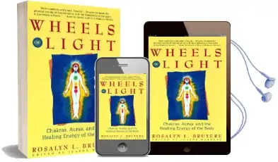 Wheels of Light: Chakras, Auras, and the Healing Energy of the Body Audiobook download free by Rosalyn L. Bruyere