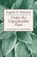 Audiobook Under the Unpredictable Plant: An Exploration in Vocational Holiness author Eugene H. Peterson
