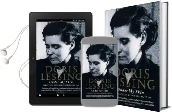 Under my Skin: Volume one of my Autobiography, to 1949 Audiobook download free by Doris Lessing