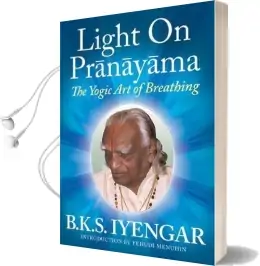 Light on Pranayama: The Yogic art of Breathing Audiobook download free by B. K. S. Iyengar