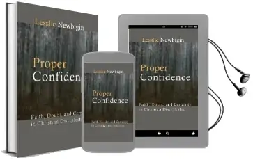 Proper Confidence: Faith, Doubt and Certainty in Christian Discipleship Audiobook download free by Lesslie Newbigin