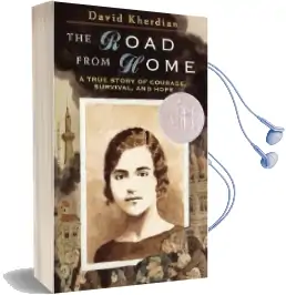 The Road From Home: The Story of Armenian Girl Audiobook download free by David Kherdian