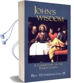John'S Wisdom: A Commentary on the Fourth Gospel Audiobook download free by Ben Witherington
