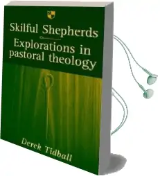 Skilful Shepherds: Explorations in Pastoral Theology Audiobook download free by Derek Tidball