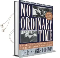 No Ordinary Time: Franklin and Eleanor Roosevelt - the Home Front in World war ii Audiobook download free by Doris Kearns Goodwin