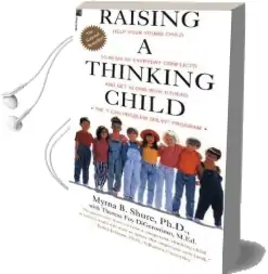 Raising a Thinking Child: Help Your Young Child to Resolve Everyday Conflicts and get Along With Others: The i can Problem s Audiobook download free by M. Shure