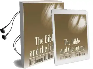 The Bible and the Future Audiobook download free by Anthony A. Hoekema